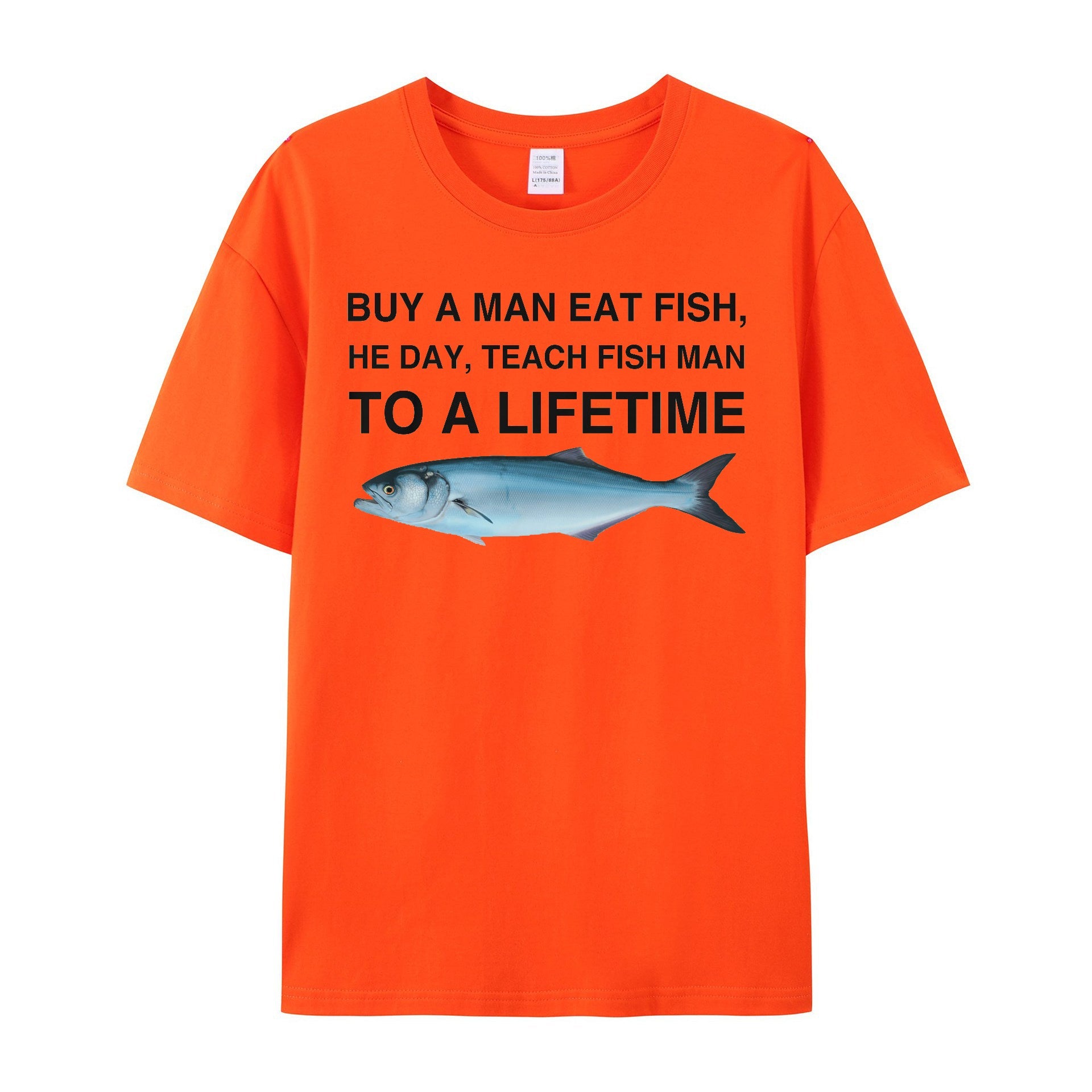 Buy a Man Eat Fish, He Day, Teach Fish Man, To A Lifetime Funny Meme TShirt - Shapelys