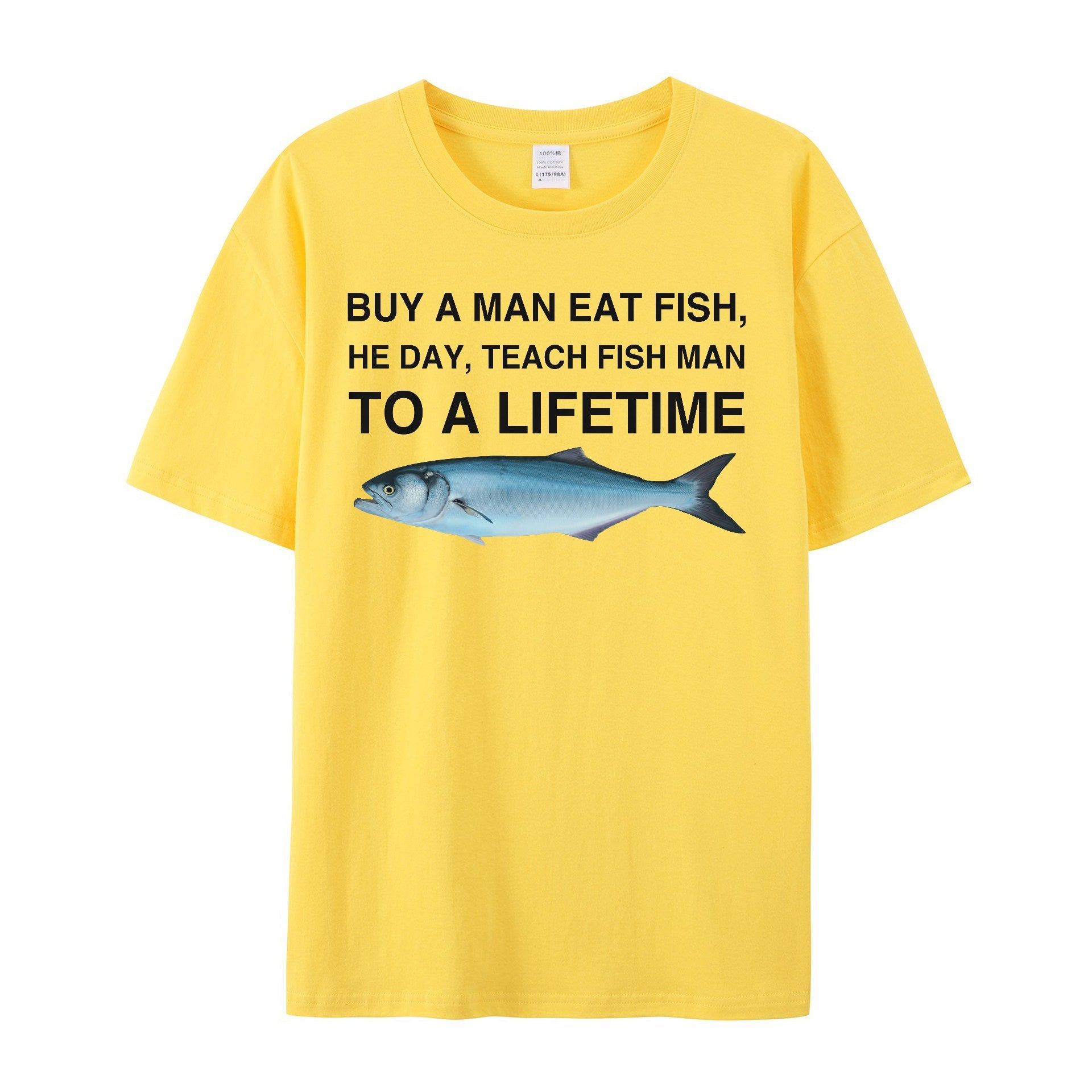 Buy a Man Eat Fish, He Day, Teach Fish Man, To A Lifetime Funny Meme TShirt - Shapelys