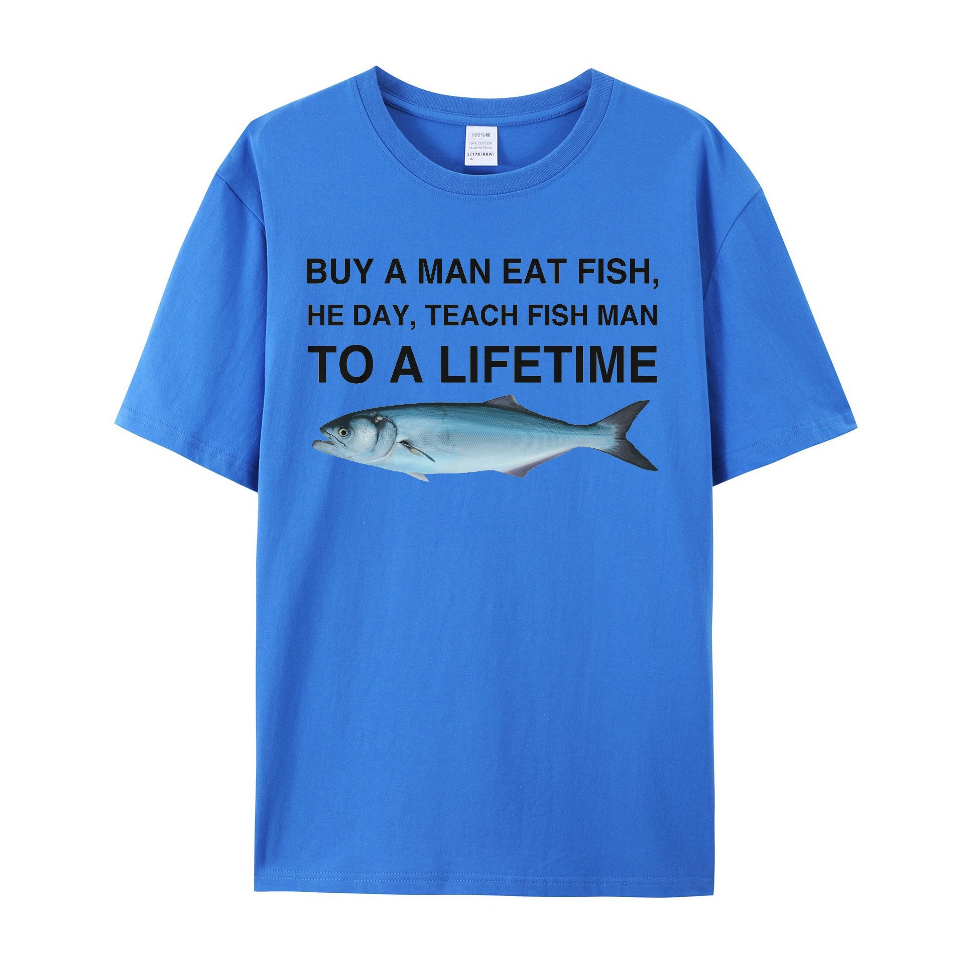 Buy a Man Eat Fish, He Day, Teach Fish Man, To A Lifetime Funny Meme TShirt - Shapelys