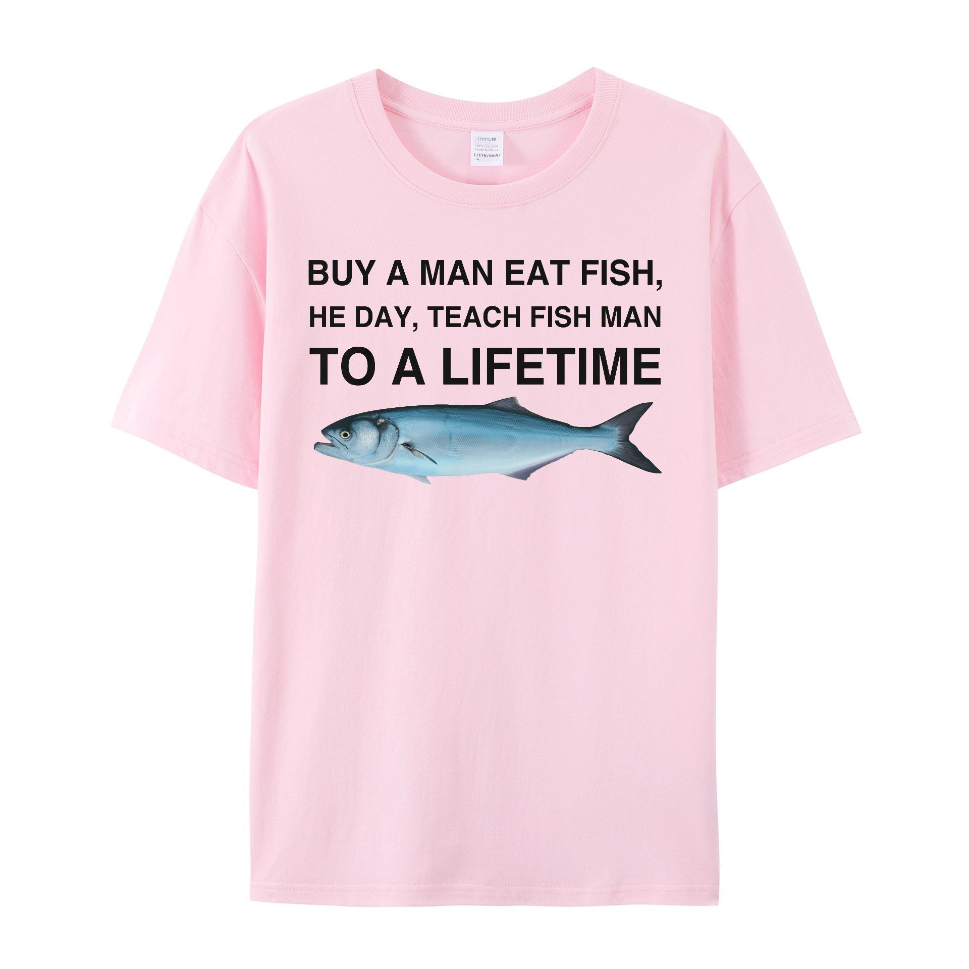 Buy a Man Eat Fish, He Day, Teach Fish Man, To A Lifetime Funny Meme TShirt - Shapelys