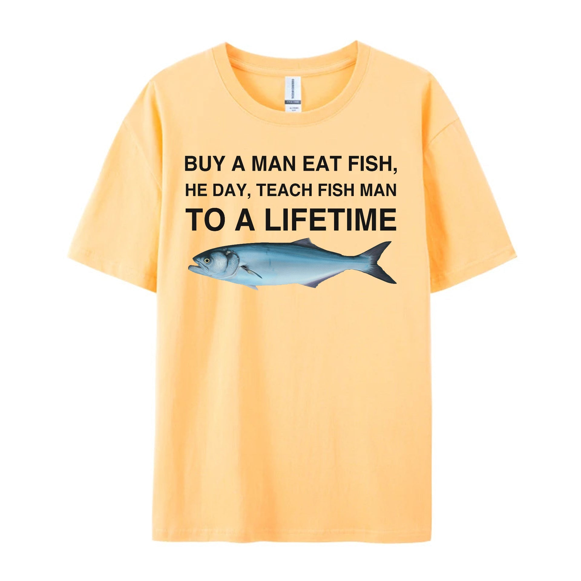 Buy a Man Eat Fish, He Day, Teach Fish Man, To A Lifetime Funny Meme TShirt - Shapelys