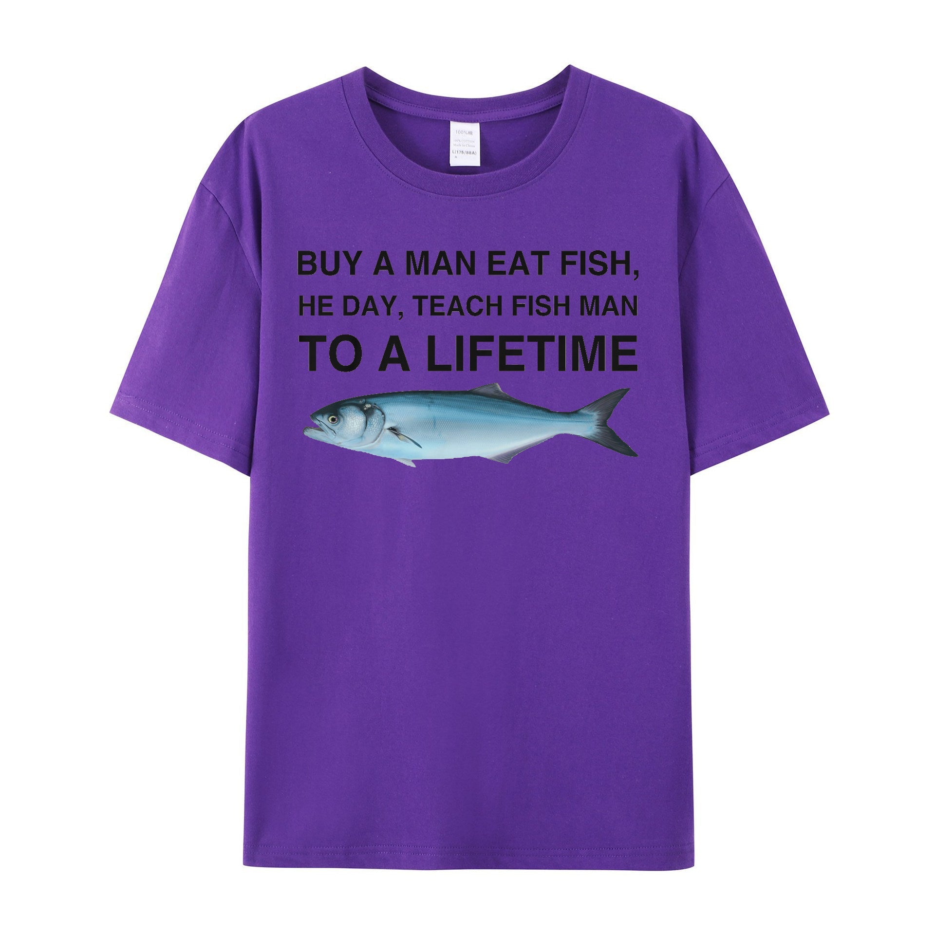 Buy a Man Eat Fish, He Day, Teach Fish Man, To A Lifetime Funny Meme TShirt - Shapelys