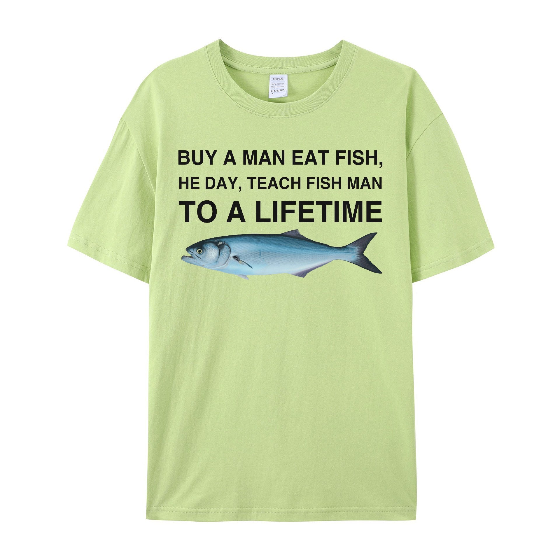 Buy a Man Eat Fish, He Day, Teach Fish Man, To A Lifetime Funny Meme TShirt - Shapelys