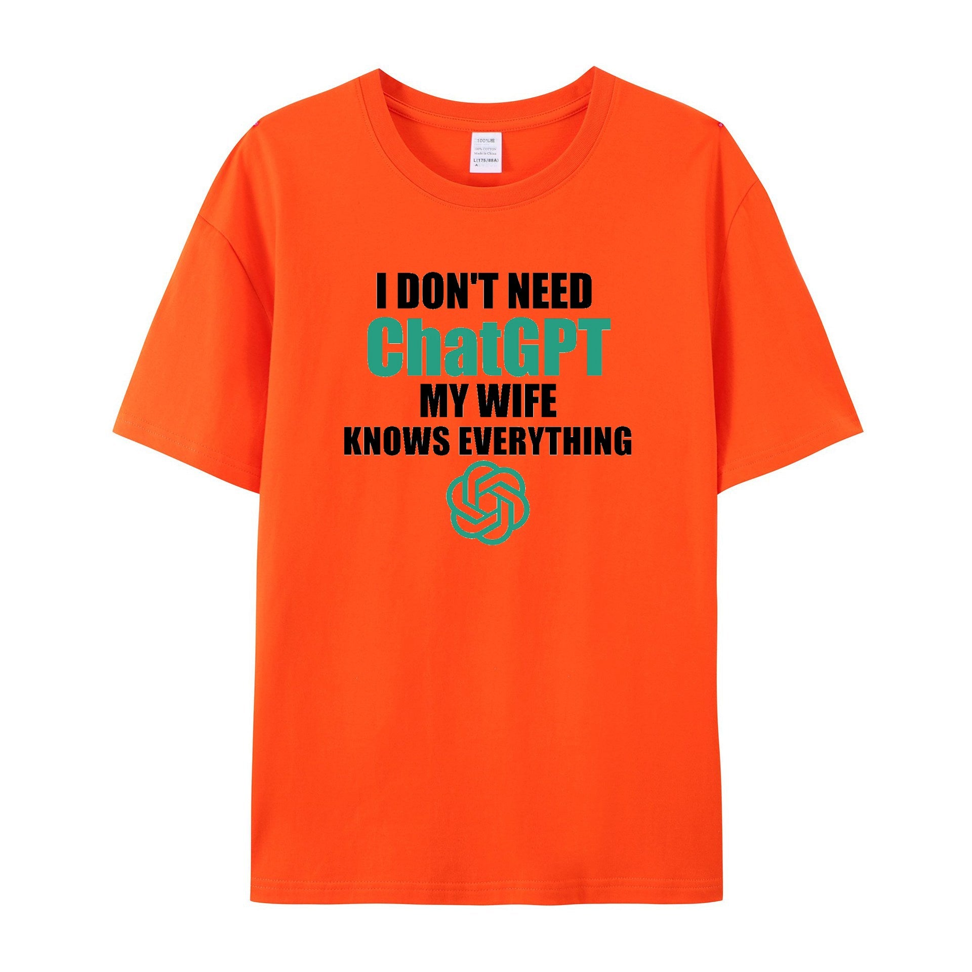 i don't need chatgpt my wife knows everything T - Shirt - Funny shirt - Shapelys