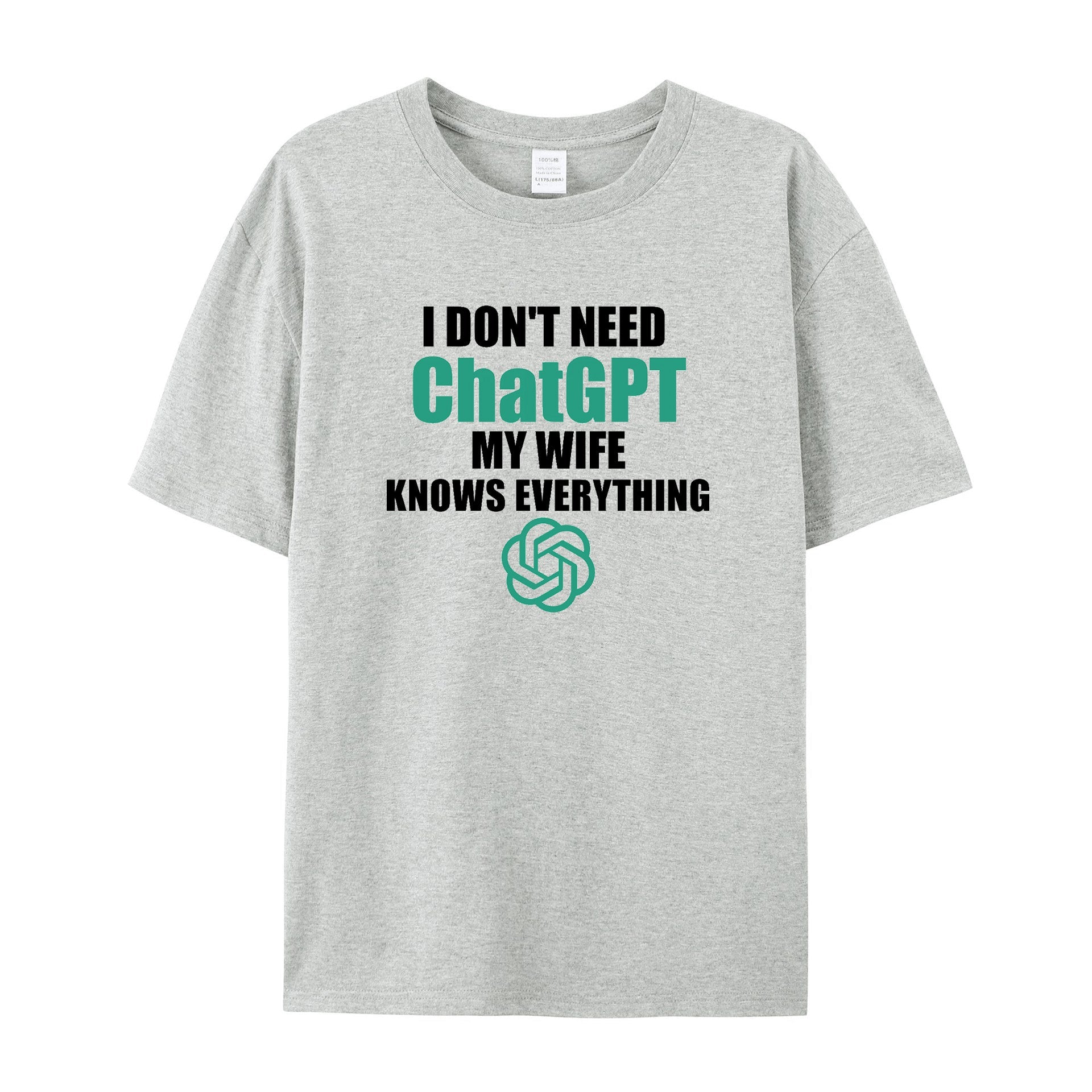 i don't need chatgpt my wife knows everything T - Shirt - Funny shirt - Shapelys