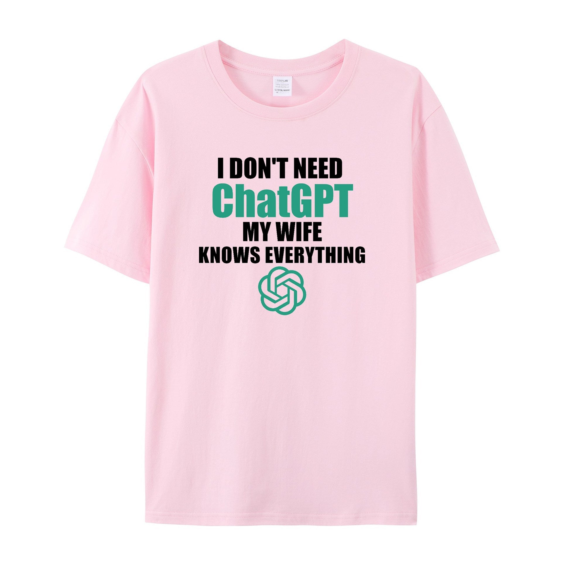 i don't need chatgpt my wife knows everything T - Shirt - Funny shirt - Shapelys