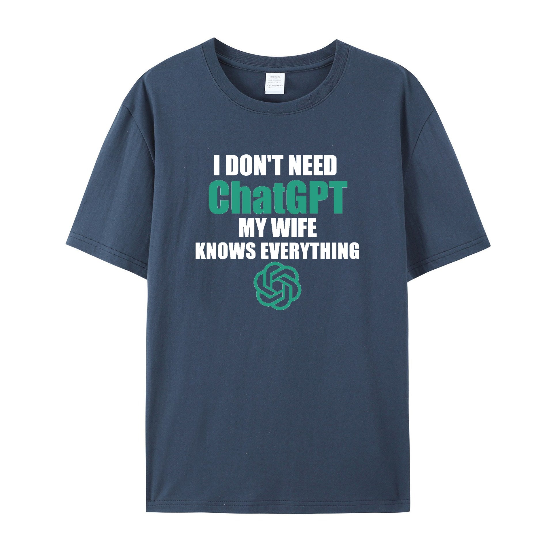 i don't need chatgpt my wife knows everything T - Shirt - Funny shirt - Shapelys