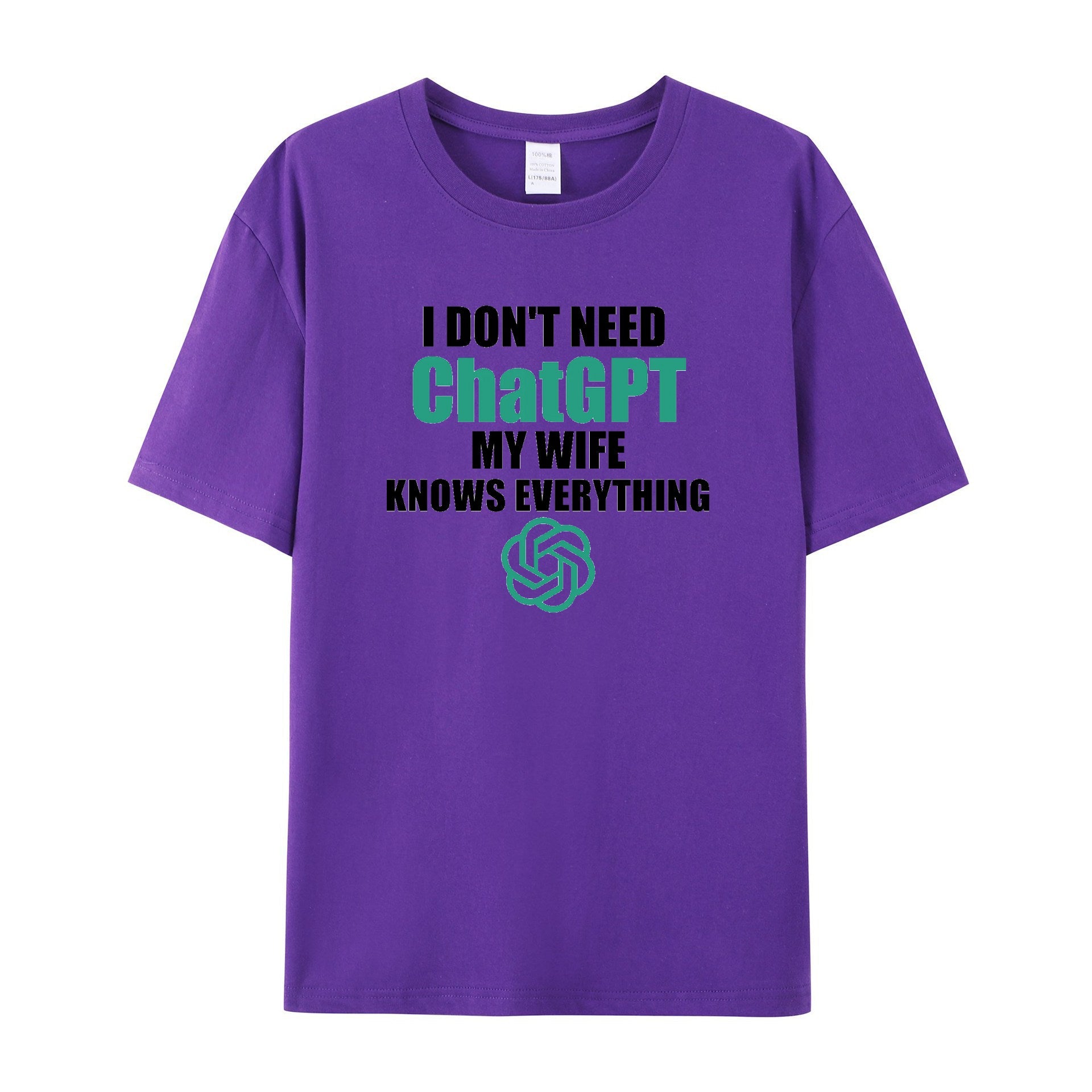 i don't need chatgpt my wife knows everything T - Shirt - Funny shirt - Shapelys