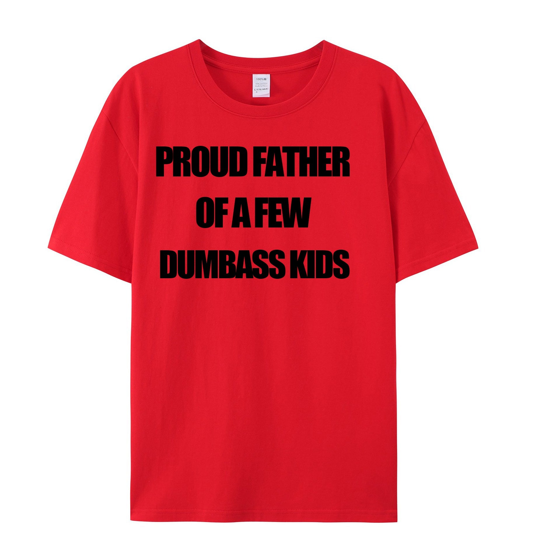 Mens Proud Father Of A Few Dumbass Kids Tshirt Funny Parenting Fathers Day Tee - Shapelys