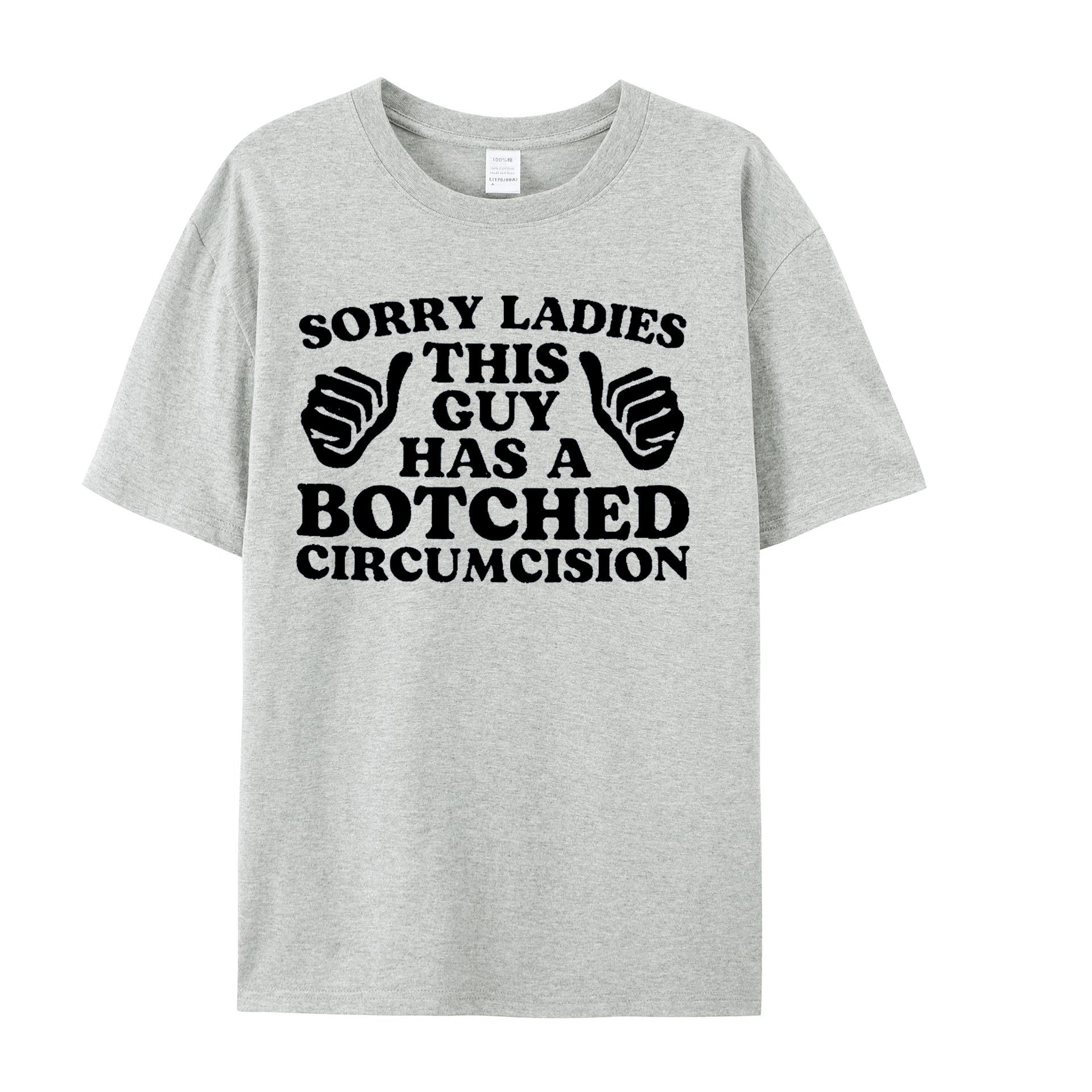 Sorry Ladies This Guy Has A Botched Circumcision, Funny Shirt, Sarcastic Shirt, Offensive Shirt, Meme Shirt, Funny Gift for Him, Weird Shirt - Shapelys