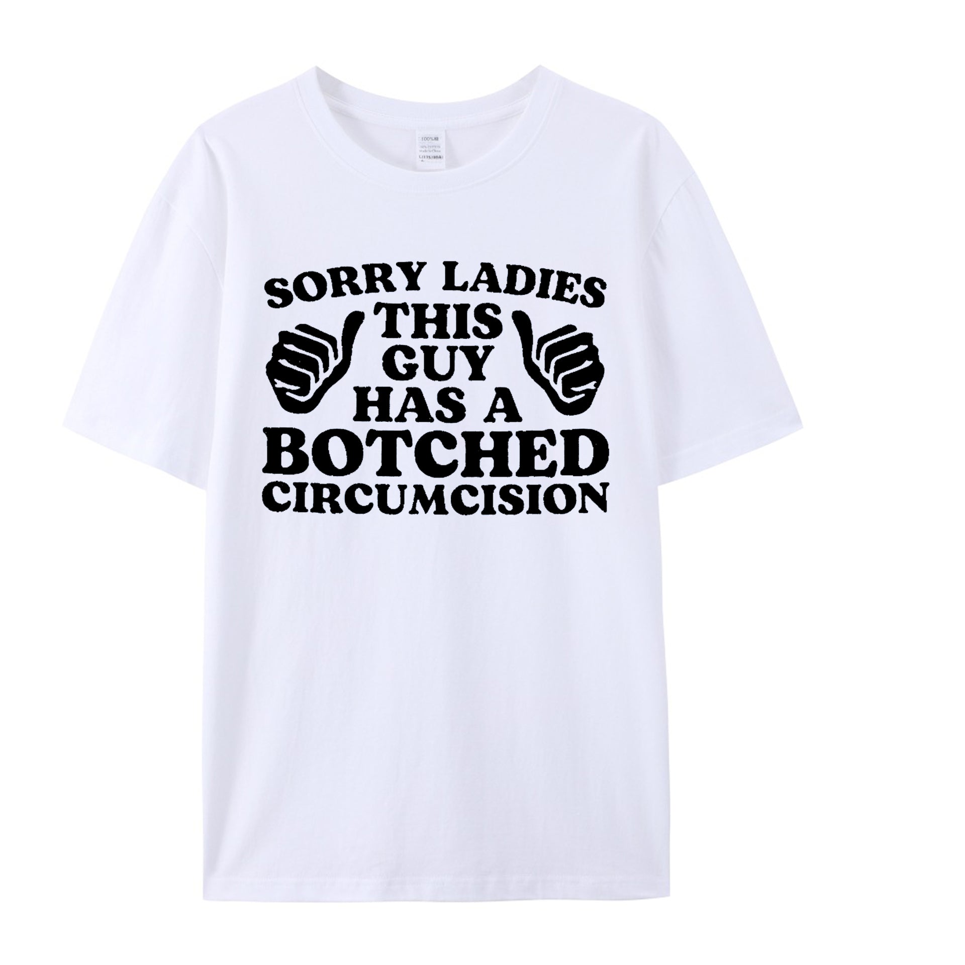 Sorry Ladies This Guy Has A Botched Circumcision, Funny Shirt, Sarcastic Shirt, Offensive Shirt, Meme Shirt, Funny Gift for Him, Weird Shirt - Shapelys