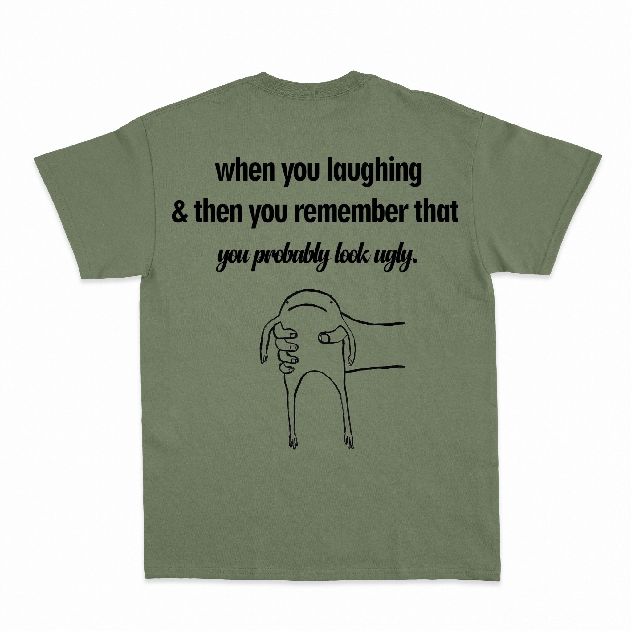 you probably look ugly Shirt - Shapelys